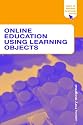 Online Education Using Learning Objects (Open & Flexible Learning)