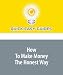 How To Make Money The Honest Way