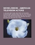 Nickelodeon - American television actors: A.J. McLean, Abby Wilde, Adam West, Alec Baldwin, Alyson Stoner, Amanda Bynes, Amy Hill, Amy Poehler, Andy ... Butler, Ben Stein, Beverley Mitchell, Big Sh
