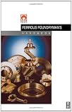 Foseco Ferrous Foundrymans Handbook, Eleventh Edition