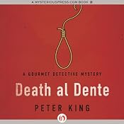 Death al Dente: Gourmet Detective Mysteries | Peter King