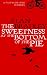 The Sweetness at the Bottom of the Pie (The BuckShaw Chronicles, #1)