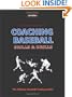 Coaching Baseball: Skills and Drills: The Ultimate Baseball Training Guide (3rd Edition)