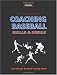 Coaching Baseball: Skills and Drills: The Ultimate Baseball Training Guide (3rd Edition) by Bragg A. Stockton
