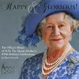 Happy And Glorious (The Official Album Of Her Majesty The Queen Mother's 100th Birthday Celebrations On Horse Guards)