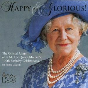 CD-Charts  Music : Happy and Glorious - Queen Mother's 100th Birthday Album