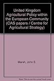 UK agricultural policy within the European Community
