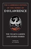 'The Vicar's Garden' and Other Stories (The Cambridge Edition of the Works of D. H. Lawrence)