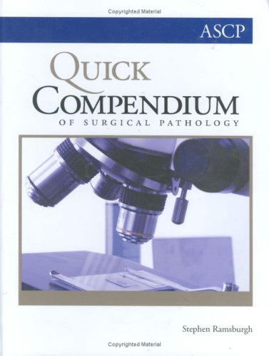 Quick Compendium of Surgical Pathology