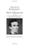 Abraham Lincoln in New Orleans: A Novel Based on the True Events of March-June 1831