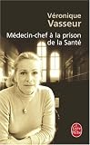 M�decin chef � la prison de la sant�