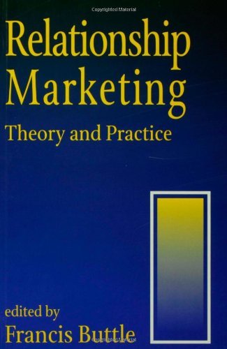 Relationship Marketing: Theory and Practice