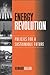 Energy Revolution: Policies For A Sustainable Future