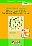 Lehrerb&uuml;cherei Grundschule - Kompakt: Bildungsstandards f&uuml;r die Grundschule: Mathematik konkret: Aufgabenbeispiele - Unterrichtsanregungen - Fortbildungsideen - Buch mit Kopiervorlagen auf CD-ROM - 