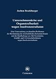 Produkt-Bild: Unternehmenskrise und Organstrafbarkeit wegen Insolvenzstraftaten: Eine Untersuchung zu aktuellen Problemen der Bestimmung der strafrechtlichen ... UG-Gesch&auml;ftsf&uuml;hrern wegen Insolvenzstraftaten