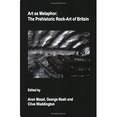 Art as Metaphor: The Prehistoric Rock-Art of Britain