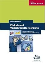 Plakat- und Verkehrsmittelwerbung - Gestaltung, Planung und Wirkungsweise von Außenwerbung