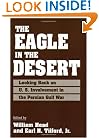The Eagle in the Desert: Looking Back on U. S. Involvement in the Persian Gulf War