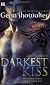 The Darkest Kiss