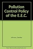The pollution control policy of the European Communities