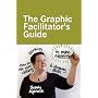 The Graphic Facilitator's Guide: how to use your l&hellip de Brandy Agerbeck