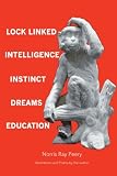 Lock Linked Intelligence - Instinct - Dreams - Education