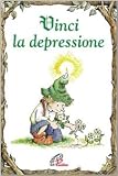 Vinci la depressione (Elf-Help books)