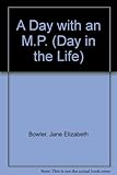 A day with an M.P.