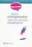 Auto-entreprendre dans les services � la personne
