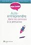Auto-entreprendre dans les services � la personne