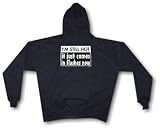 I'M STILL HOT it just comes in flashes now Men's Hoodie Sweat Shirt Small thru 4XL