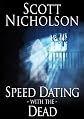 Speed Dating with the Dead