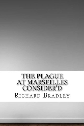 The Plague at Marseilles Consider'd