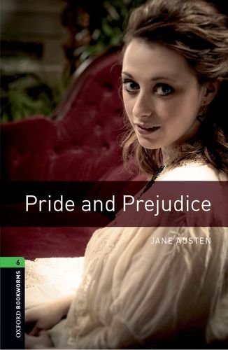 Oxford Bookworms Library: Stage 6: Pride and Prejudice: 2500 Headwords (Oxford Bookworms ELT) by Austen, Jane, West, Clare (December 20, 2007) Paperback