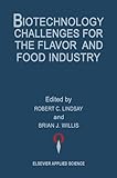 Biotechnology challenges for the flavor and food industry