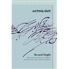 Click here to buy Acting Out (Meridian: Crossing Aesthetics) by  Bernard Stiegler and David Barison.