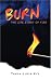 Burn: The Life Story of Fire