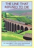 The line that refused to die : the story of the successful campaign to save the Settle and Carlisle Railway