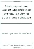 Techniques and basic experiments for the study of brain and behavior