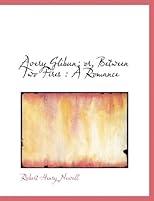 Avery Glibun; or, Between Two Fires : A Romance