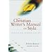 The Christian Writer's Manual of Style: Updated and Expanded Edition