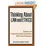 Thinking About Law and Ethics: Answers to Frequently Asked Questions with Case Examples