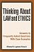 Thinking About Law and Ethics: Answers to Frequently Asked Questions with Case Examples