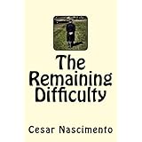 The Remaining Difficultydi Cesar Nascimento