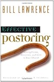 Effective Pastoring: Giving Vision, Direction, and Care to Your Church (Swindoll leadership library)