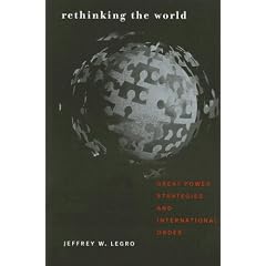 Rethinking the World: Great Power Strategies and International Order (Cornell Studies in Security Affairs)