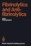 Fibrinolytics and Antifibrinolytics (Handbook of Experimental Pharmacology)