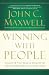 Winning with People: Discover the People Principles that Work for You Every Time