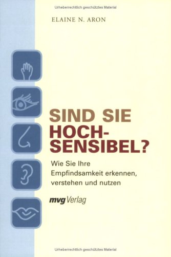 Produkt-Bild: Sind Sie hochsensibel? Wie Sie Ihre Empfindsamkeit erkennen, verstehen und nutzen