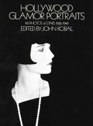 Hollywood Glamor Portraits: 145 Photos of Stars, 1926-1949